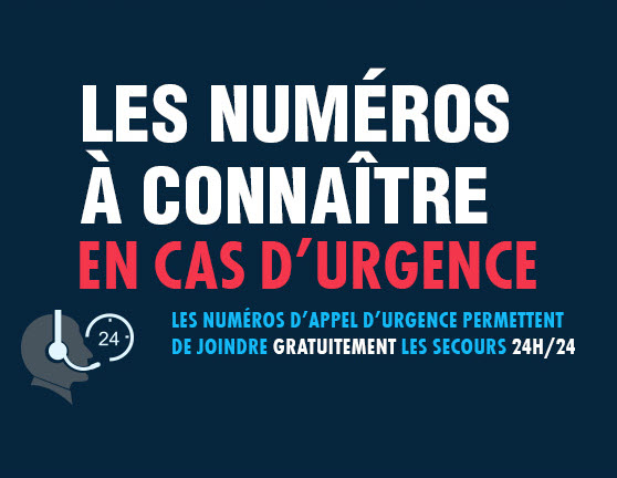 Les numéros à connaitre en CAS D'URGENCE